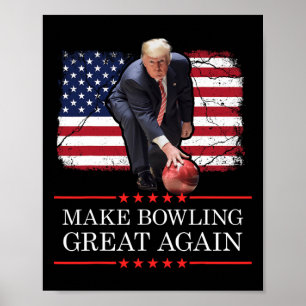 Make Bowling Great Again - Lustiger Trump Bowling Poster
