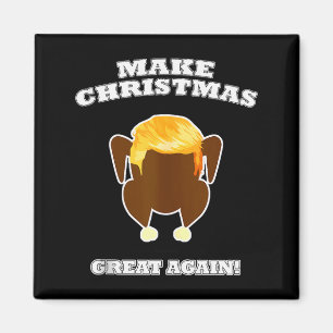 Make Christmas Great Again Gekochtes Truthahn-Aben Magnet