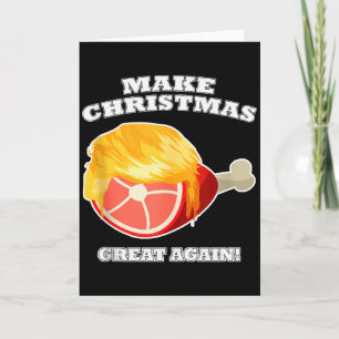 Make Christmas Great Again Schinken-Knochen-Mehl T Karte