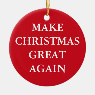 "MAKE CHRISTMAS GREAT WIEDER" Single-Seite Keramikornament