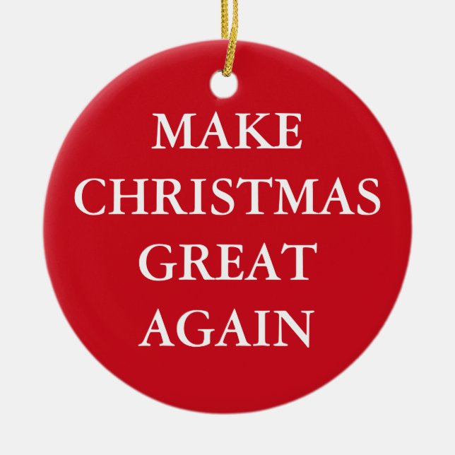 "MAKE CHRISTMAS GREAT WIEDER" Single-Seite Keramikornament (Vorne)