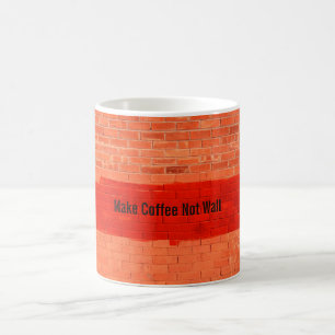 "Make Coffee Not Wall" Cooler Niedlicher Spaß einz Tasse