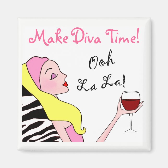 "MAKE DIVA TIME" - Relax! Magnet (Vorne)