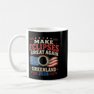 Make Eclipses Great Again Grönland Finsternis 2026 Kaffeetasse