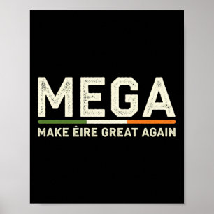 Make Éire Great Again - Mega Irish Trump Spaß Poster