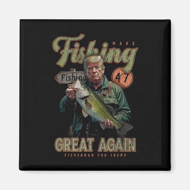 Make Fishing Great Again Lustig B Fischen Donald T Magnet (Vorne)