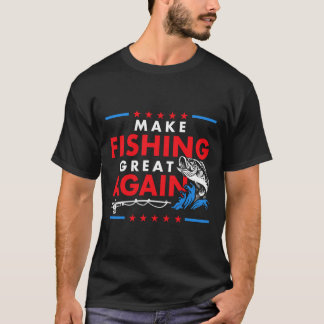 Make Fishing Great Again Lustiger Angler Fischer  T-Shirt