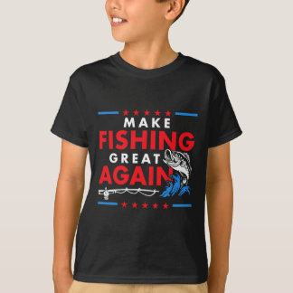 Make Fishing Great Again Lustiger Angler Fischer  T-Shirt
