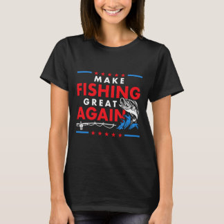 Make Fishing Great Again Lustiger Fischer Angler  T-Shirt