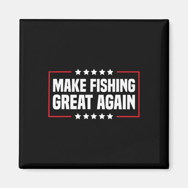 Make Fishing Great Again Trump Lustiger Angler Ang Magnet (Vorne)