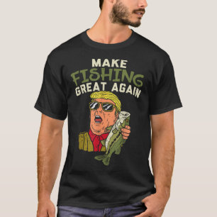 Make Fishing Great Again Trump Lustiger Angler Ang T-Shirt
