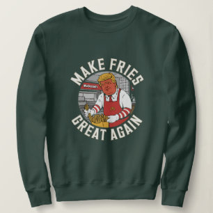 Make Fries Great Again T - Shirt: Cartoon Donald Sweatshirt