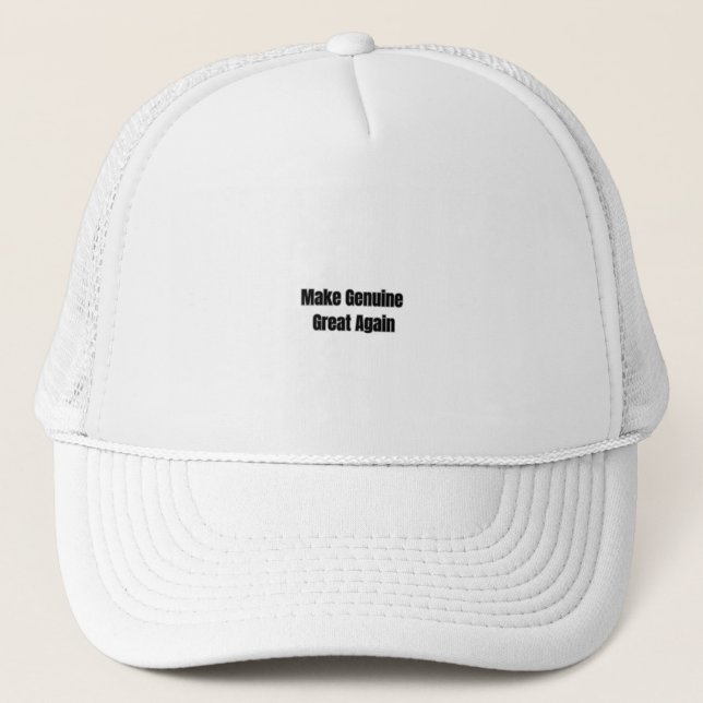 "Make Genuine Great Again" Trucker Hat Truckerkappe (Vorderseite)