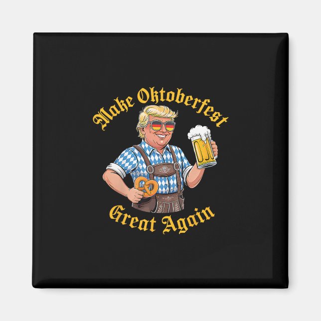 Make Great Again Lustig Trump Deutsches Bier Prost Magnet (Vorne)