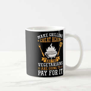 Make Grilling Great Again Bbq Vegetarier  Kaffeetasse