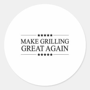 Make Grilling Great Again Lustiges Geschenk für BB Runder Aufkleber
