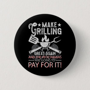 Make Grilling Great Again Trump Bbq Pit Master Gri Button