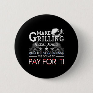 Make Grilling Great Again Trump Bbq Pit Master Gri Button