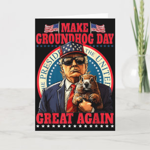 Make Groundhog Day Great Again Lustig Trump Hält Karte