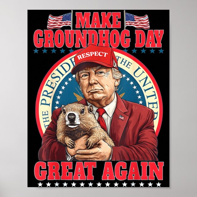 Make Groundhog Day Great Again Lustig Trump Halten Poster (Vorne)