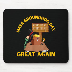 Make Groundhog Day Great Again Lustiger Ground Hog Mousepad