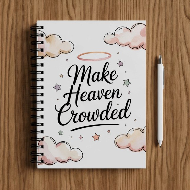 Make heaven crowded, Christian faith notebook  Notizblock (Von Creator hochgeladen)