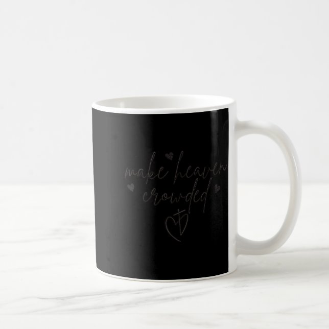 Make Heaven Crowded Cross Minimalist Christian Rel Kaffeetasse (Rechts)