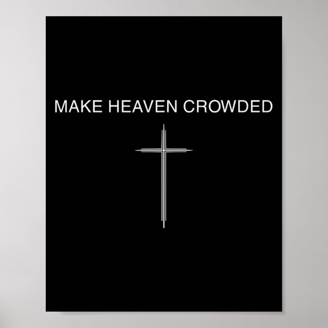 Make Heaven Crowded Cross Minimalist Christian Rel Poster (Vorne)