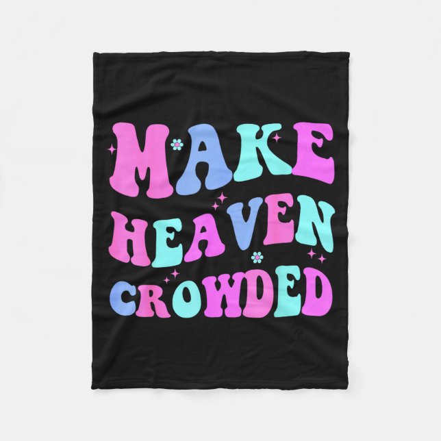 Make Heaven Crowded Cute Christian Teen Girl Jesus Fleecedecke (Vorderseite)
