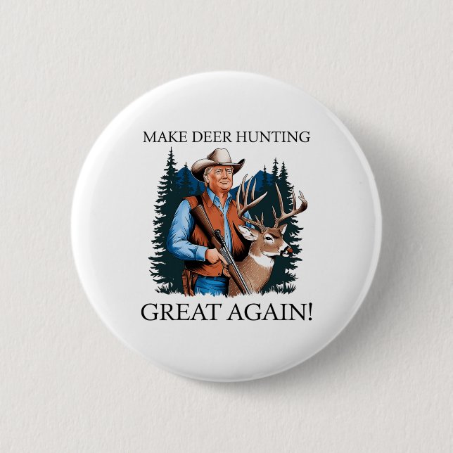 Make Hunting Great Again Hirsch Entenjagd Trump  Button (Vorderseite)