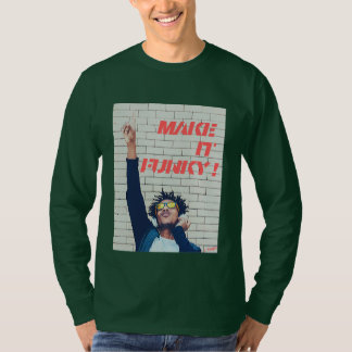 "Make it funky!" T-Shirt