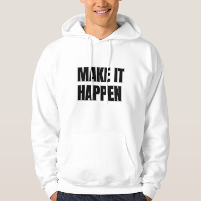  Make It Happen Adult Pullover Hoodie (Vorderseite)