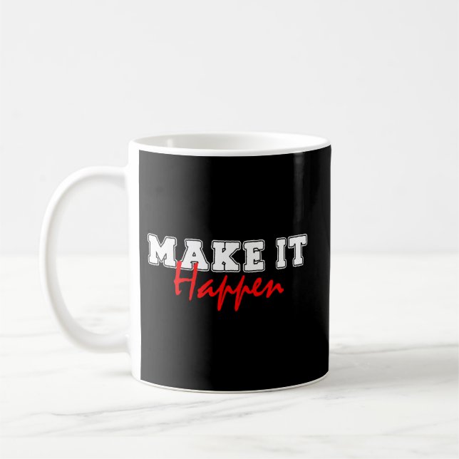 Make It Happen – Bold Red Motivational Quote Desig Kaffeetasse (Links)