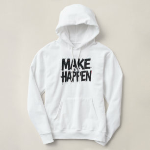 Make It Happen Frauen Hoodie Motivierendes Zitat