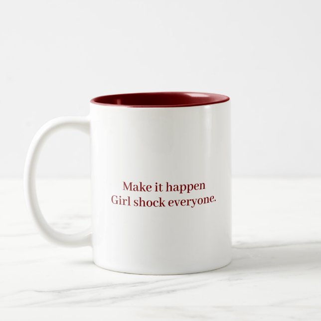 Make It happen Girl Cool Modern Customized Quotes  Zweifarbige Tasse (Links)