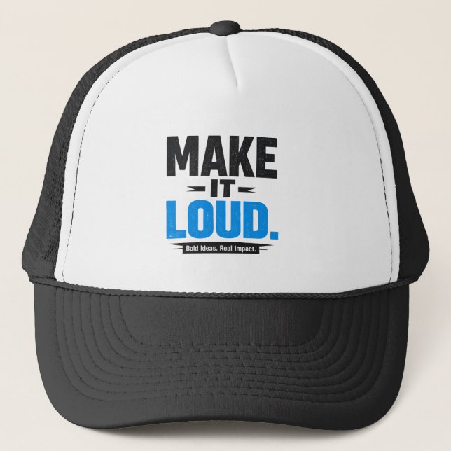 Make It Loud Statement Streetwear-Mütze Truckerkappe (Vorderseite)