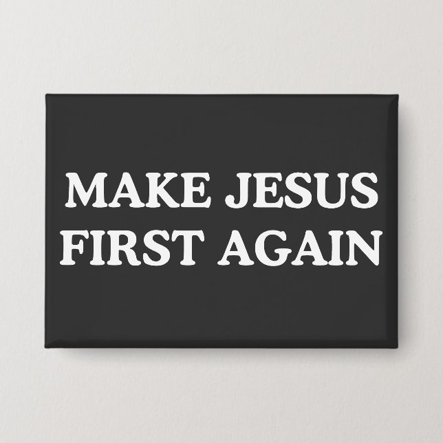 Make Jesus First Again Button (Vorderseite)