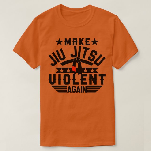 Make Jiu Jitsu Violent Again T-Shirt (Design vorne)