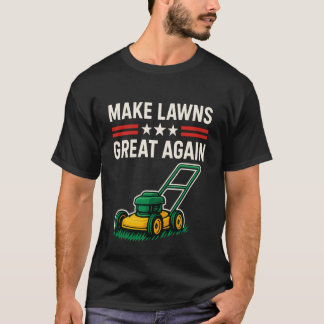 Make Lawns Great Again Lustiger Rasenmäher Papa Ga T-Shirt