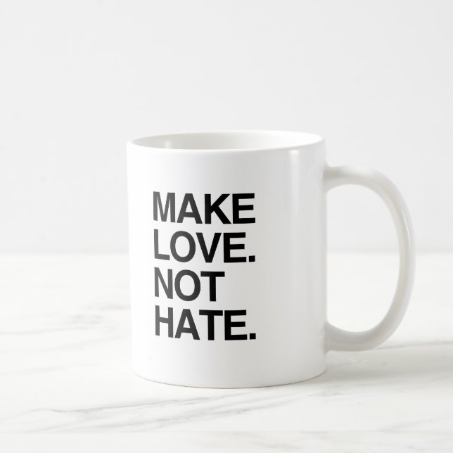 MAKE LOVE NOT HATE.png Kaffeetasse (Rechts)
