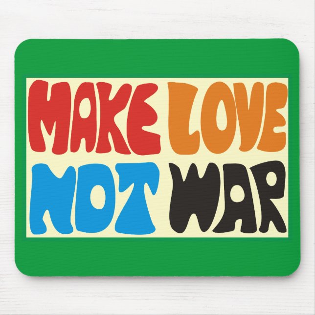 Make love not war Hippie Spruch Mousepad (Vorne)
