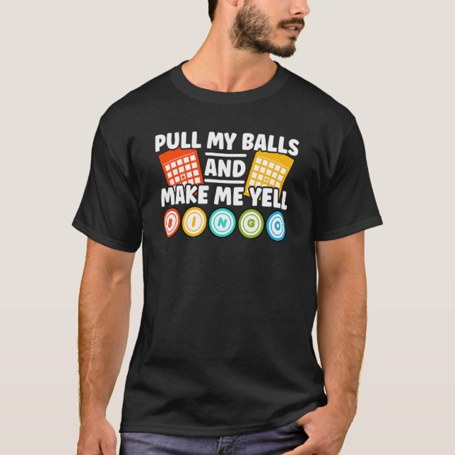 Make Me Yell Bingo Bingo T-Shirt (Vorderseite)