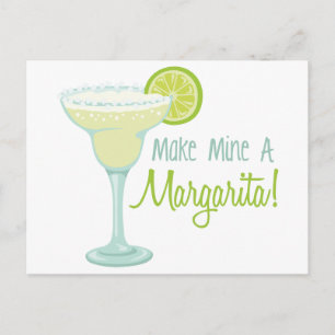 Make Mine A Margarita Postkarte