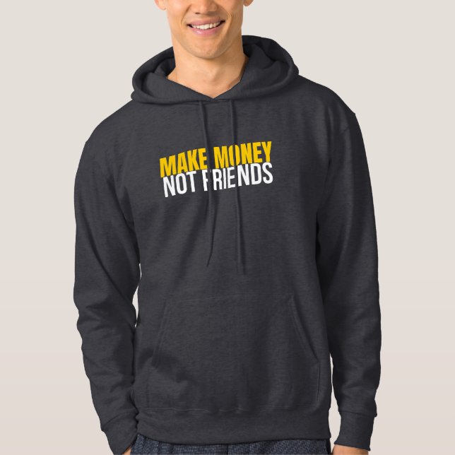 Make Money Not Friends Hustle Shirt (Vorderseite)