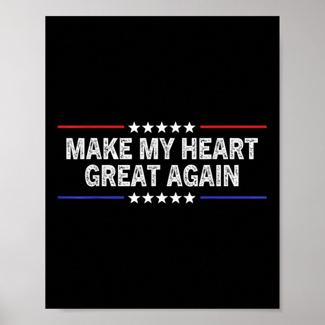 Make My Heart Great Again Funny Open Heart Surgery Poster (Vorne)