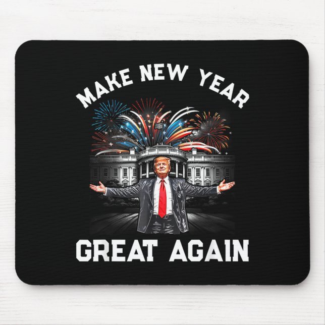 Make New Year Great Again Happy New Years Eve Day  Mousepad (Vorne)
