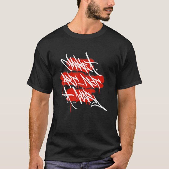 Make Not War Graffiti T-Shirt (Vorderseite)