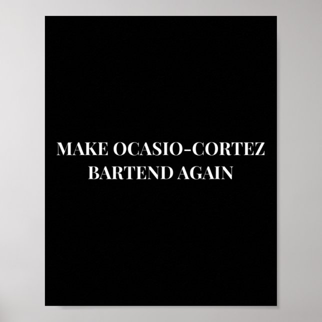 Make Ocasio Cortez Rtend Again Funny Trump Gift  Poster (Vorne)