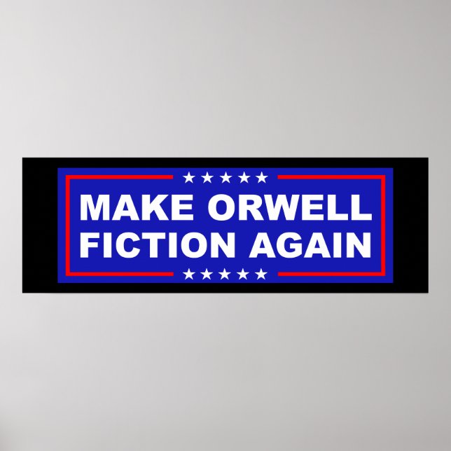 Make Orwell Fiction Again Poster (Vorne)