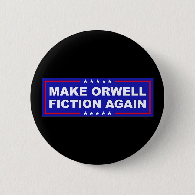 Make Orwell Fiktion Wieder Button (Vorderseite)